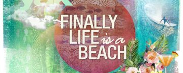 Finally Life Is A Beach